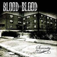 Blood For Blood : Serenity